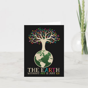 Tarjeta El Día De La Tierra Pun La Tierra Sin Arte Es Sólo