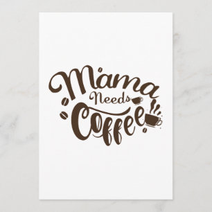 Tarjeta El día de madre de mamá Needs Coffee Funny
