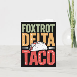 Tarjeta El Foxtrot Delta Taco Trump siempre se rasa - Deje