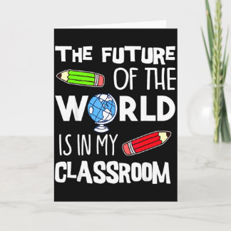 Tarjeta El Futuro Del Mundo Está En Mi Profesor De Clroom