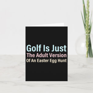 Tarjeta El Golf Es Sólo La Versión Adulta De Un Huevo De P