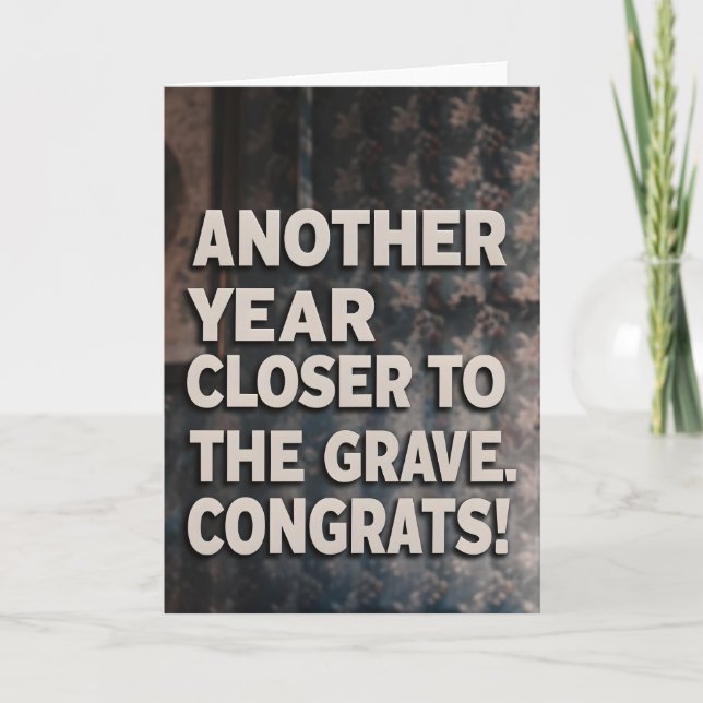 Tarjeta El gracioso cumpleaños de Sarcasm más cerca de la  (Anverso)