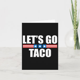 Tarjeta El gracioso Taco Trump Siempre Se Extiende - 4 De