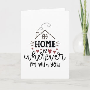 Tarjeta El hogar es donde quiera que esté contigo