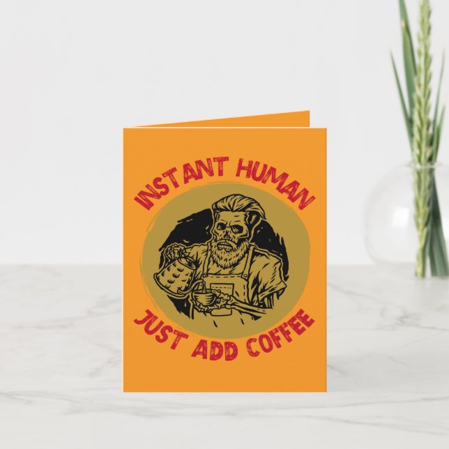 Tarjeta El humano instantáneo acaba de añadir café - café  (Anverso)