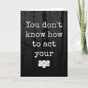 Tarjeta El humor de los viejos cumpleaños con las gotas de