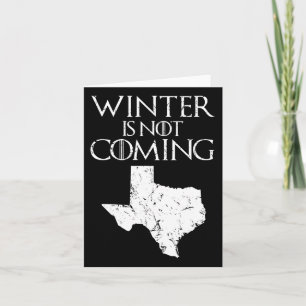 Tarjeta El invierno no viene camiseta divertida de Navidad