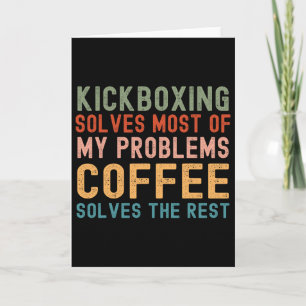 Tarjeta El kickboxing resuelve la mayoría de mis problemas