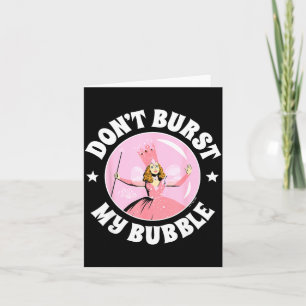 Tarjeta El Mago De Oz - No Revientes Mi Burbuja