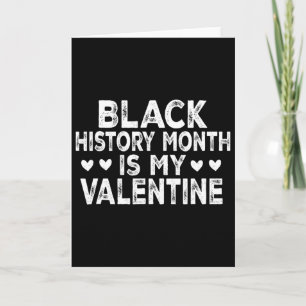 Tarjeta El Mes de la Historia Negra es mi San Valentín