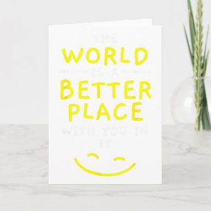 Tarjeta El Mundo Es Un Lugar Mejor Con Tigo En El Mental 