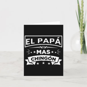 Tarjeta El Papá Más Chingón Día del Padre divertido españo