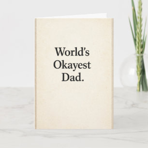 Tarjeta El Papá Más o Menos del Mundo - Divertido