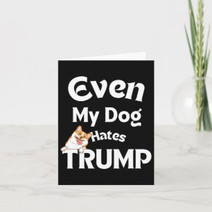 Tarjeta El perro anti Trump Tees odia a Donald 1