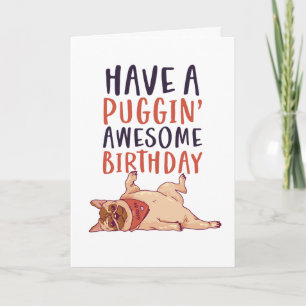 Tarjeta El perro de pug cute Lover Funny Puggin' asombroso