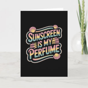 Tarjeta El protector solar es mi perfume - Divertido bronc