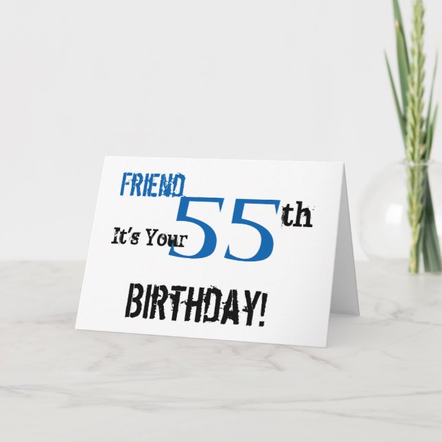 Tarjeta El saludo de cumpleaños número 55 de tu amigo en n (Anverso)