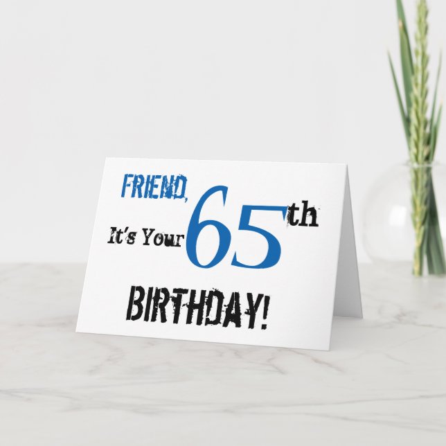 Tarjeta El saludo de cumpleaños número 65 de tu amigo en n (Anverso)