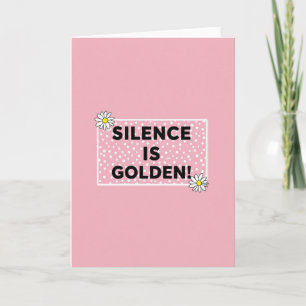 Tarjeta El Silencio Floral es de Oro