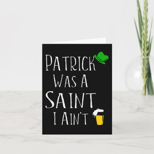 Tarjeta El St. Patrick era un santo, no me divierte el día (Anverso)