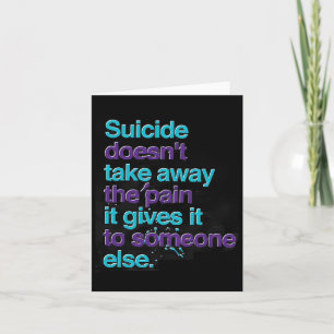 Tarjeta El suicidio no quita al dolor la conciencia feliz