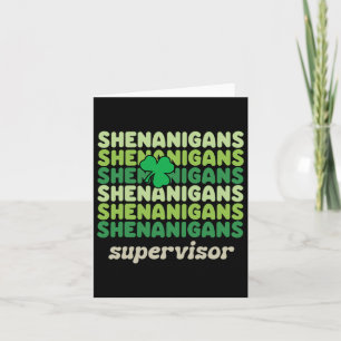 Tarjeta El supervisor de Shenanigans Funny St Patricks Day