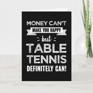 Tarjeta El tenis de mesa te hace feliz regalo gracioso