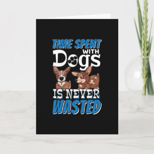Tarjeta El tiempo que pasa con los perros nunca se pierde