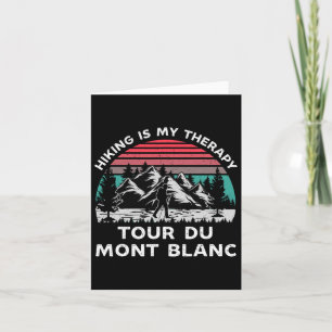 Tarjeta El Tour Du Mont Blanc es mi terapia al aire libre