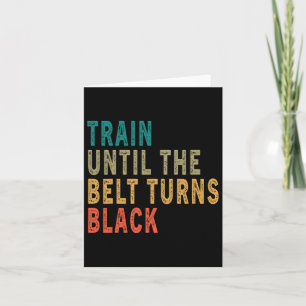 Tarjeta El Tren Hasta Que El Cinturón Se Torne Negro Graci