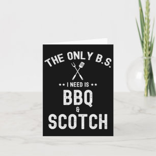 Tarjeta El Único Bs Que Necesito Es Bbq Y Scotch Funny Gri