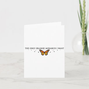 Tarjeta El Único Monarca Naranja Que Quiero, Mariposa Mona