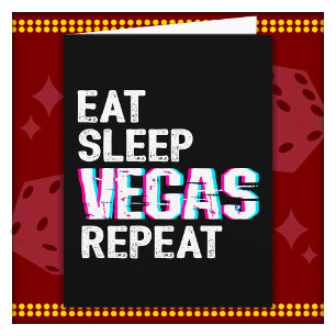 Tarjeta El viaje de Las Vegas Comer Sleep Vegas Repetir La