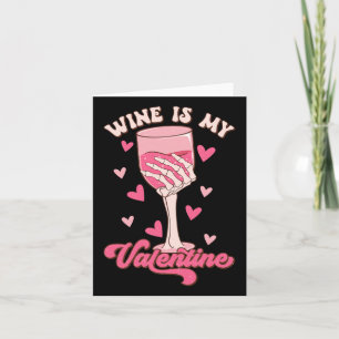 Tarjeta El vino es mi San Valentín divertido día de San Va