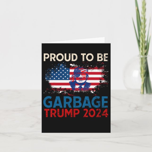 Tarjeta Elección Trump 2024 Orgulloso De Ser Voto Basura T (Anverso)