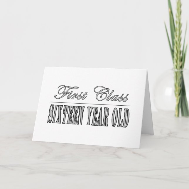 Tarjeta Elegante 16º cumpleaños : Primera clase Dieciséis (Anverso)