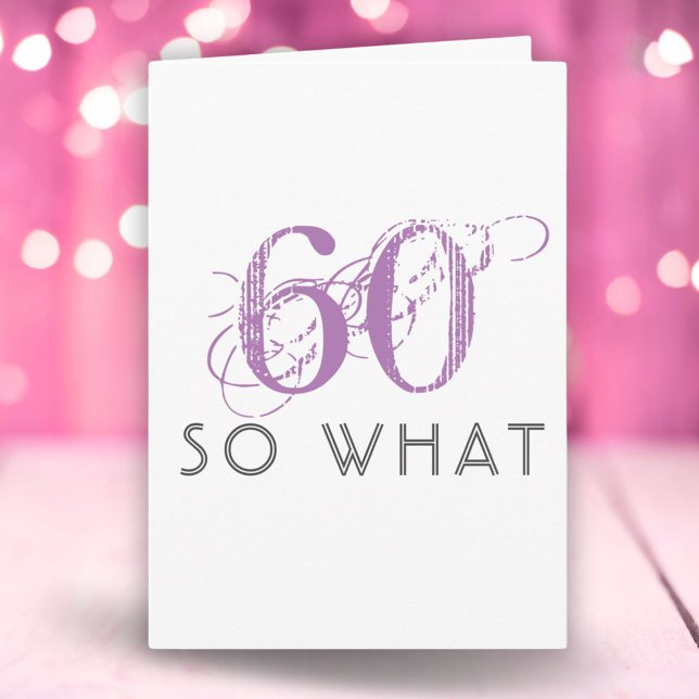 Tarjeta Elegante 60 ¿Y qué? Divertido Cumpleaños 60 Rosa (Subido por el creador)