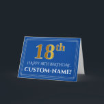 Tarjeta Elegante Faux Gold Look 18th Birthday, Nombre (Azu<br><div class="desc">La parte delantera de este elegante y lujoso diseño de tarjetas de felicitación temáticas de cumpleaños tiene un gran número ordinal "18th" con un aspecto falso/imitación de oro inspirado en el oro, el mensaje "HAPPY 18TH BIRTHDAY", un nombre personalizado del destinatario, y un patrón de borde compuesto de líneas delgadas...</div>