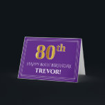 Tarjeta Elegante Faux Gold Look 80th Birthday, Nombre; Pur<br><div class="desc">La parte delantera de este lujoso y respetable diseño de tarjetas de felicitación temática de cumpleaños tiene un gran número ordinal "80th" con un aspecto falso/imitación de oro inspirado en el oro, el mensaje "FELIZ 80TH BIRTHDAY", un nombre de destinatario personalizado, y un patrón de frontera consistente en líneas delgadas,...</div>