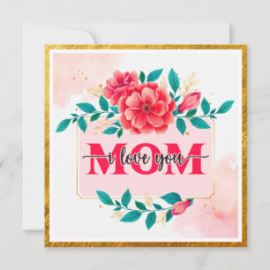 Tarjeta Elegante Floral de Acuarela "MAMÁ TE QUIERO" Madre