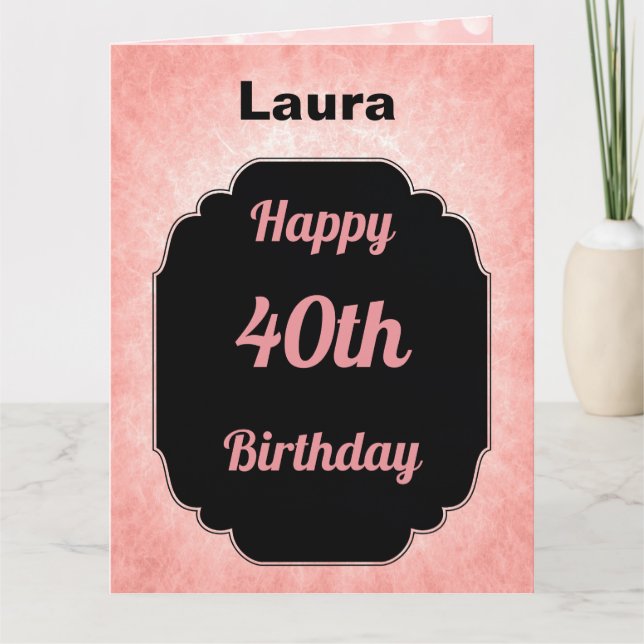 Tarjeta Elegante rosa y negro 40 cumpleaños (Anverso)