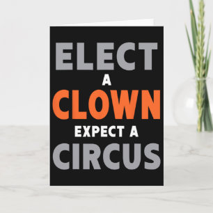 Tarjeta Elige un payaso espera un circo - Anti-trump