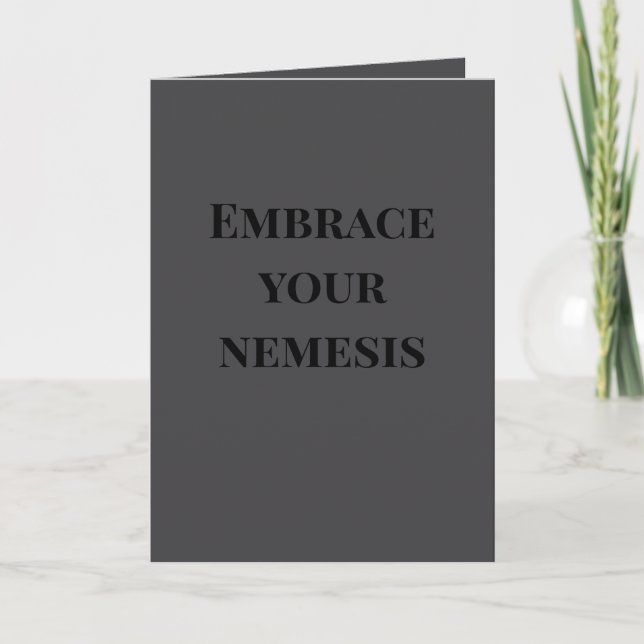 Tarjeta "Embrace your nemesis" (Any) Joke  (Anverso)