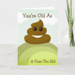 Tarjeta Emoji Old As Poop & Over The Hill Birthday Card<br><div class="desc">What a funny Birthday card for any emoji lover with a good sense of humor!  You're old as poop (emoji) and over the hill!  Happy Birthday!</div>