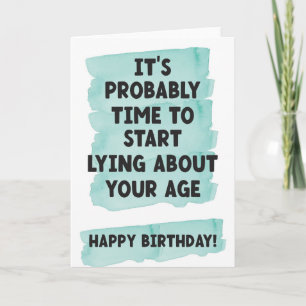Tarjeta Empieza a mentir sobre tu edad- Cumpleaños diverti