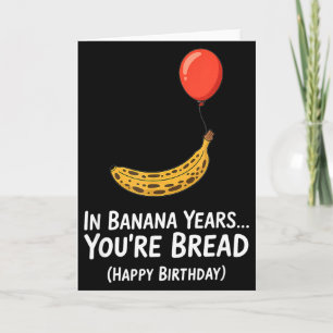 Tarjeta En Años de Plátano... Feliz Cumpleaños Pan