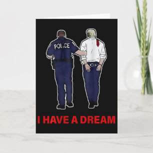 Tarjeta (en Ck) Tengo un sueño Divertido Trump Policía Dic