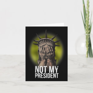 Tarjeta En contra de Trump, no resiste mi presidente Teesh