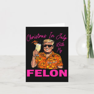 Tarjeta En Julio Con Mis Vacaciones De Verano Felon Trump 