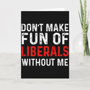 Tarjeta (en la parte trasera) No te burles de los liberale